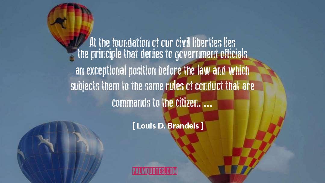 Louis D. Brandeis Quotes: At the foundation of our
