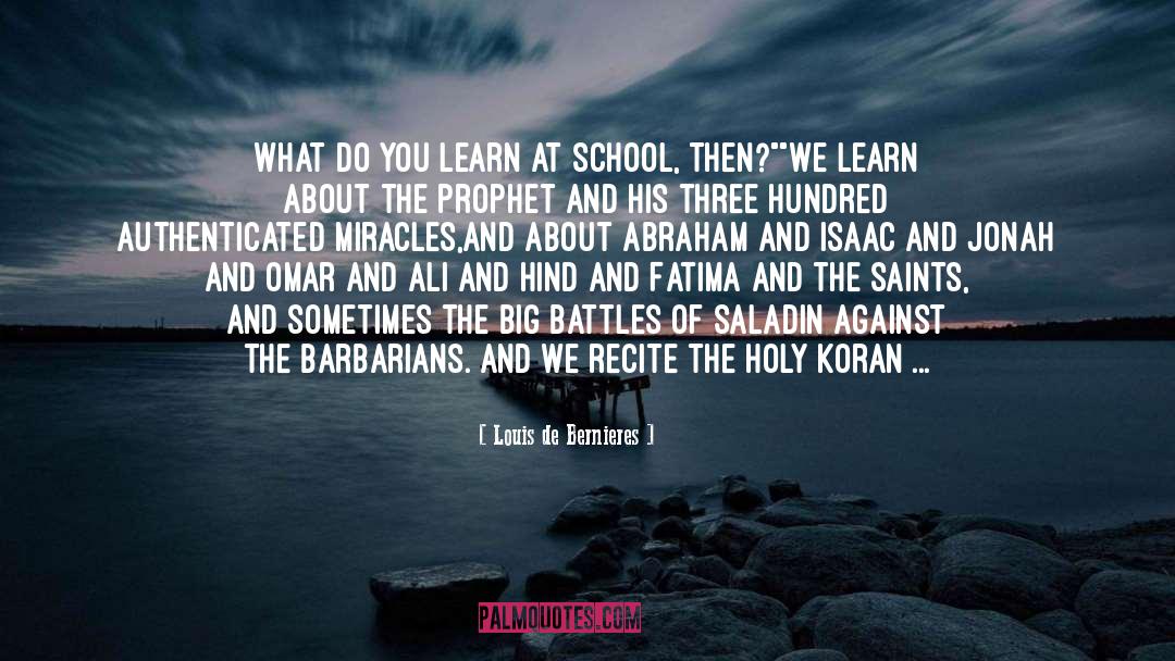 Louis De Bernieres Quotes: What do you learn at