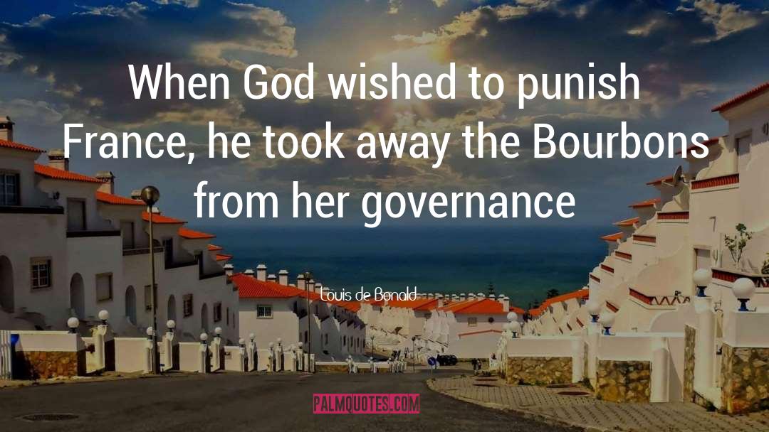 Louis De Bonald Quotes: When God wished to punish