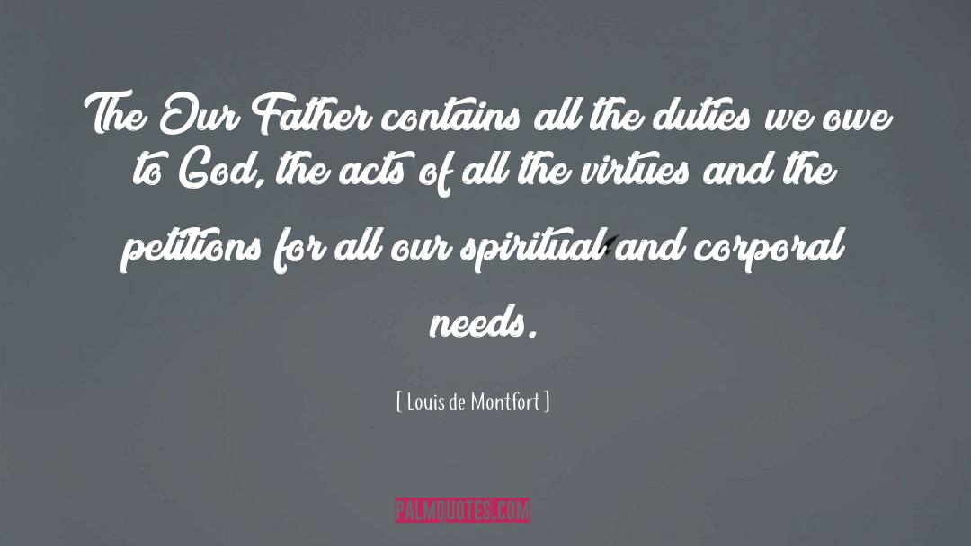 Louis De Montfort Quotes: The Our Father contains all