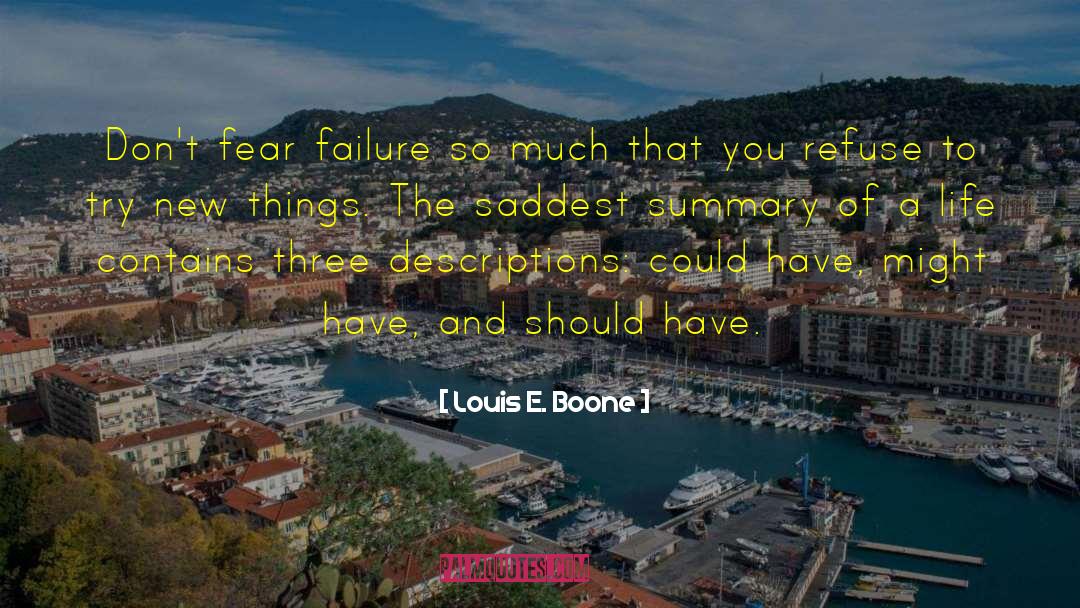 Louis E. Boone Quotes: Don't fear failure so much