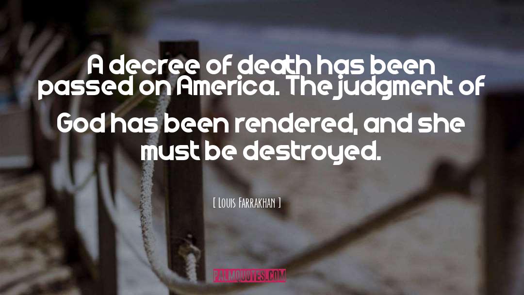 Louis Farrakhan Quotes: A decree of death has