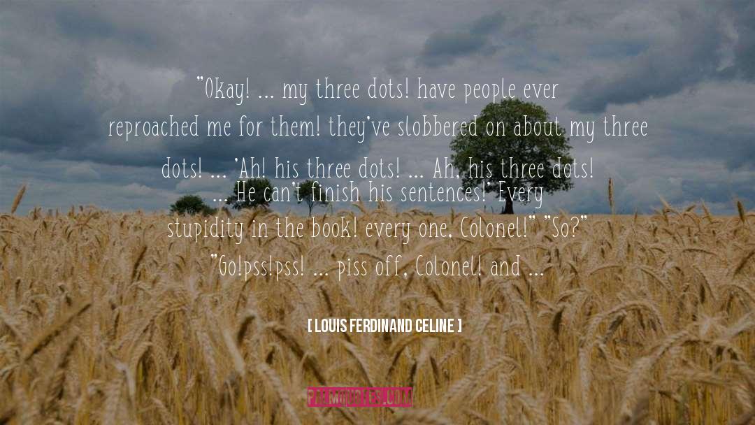 Louis Ferdinand Celine Quotes: 