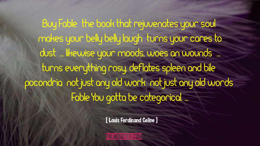 Louis Ferdinand Celine Quotes: Buy Fable! the book that