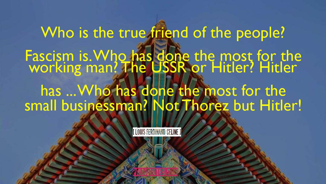 Louis Ferdinand Celine Quotes: Who is the true friend