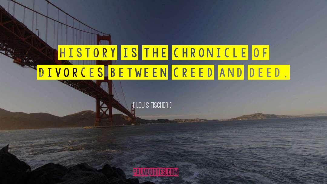 Louis Fischer Quotes: History is the chronicle of