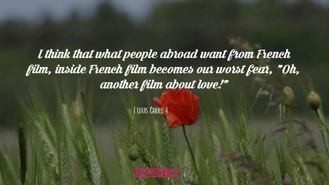 Louis Garrel Quotes: I think that what people
