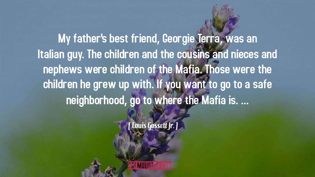 Louis Gossett Jr. Quotes: My father's best friend, Georgie