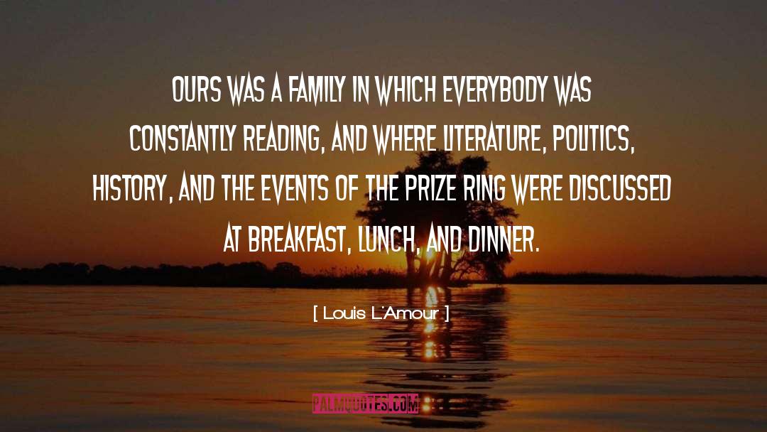 Louis L'Amour Quotes: Ours was a family in