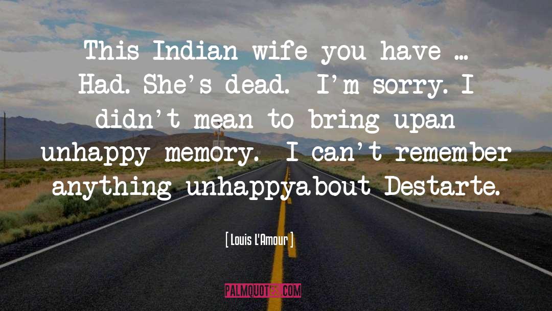 Louis L'Amour Quotes: - This Indian wife you
