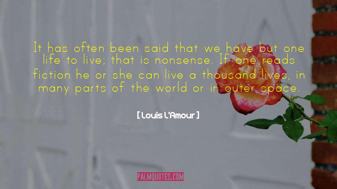 Louis L'Amour Quotes: It has often been said