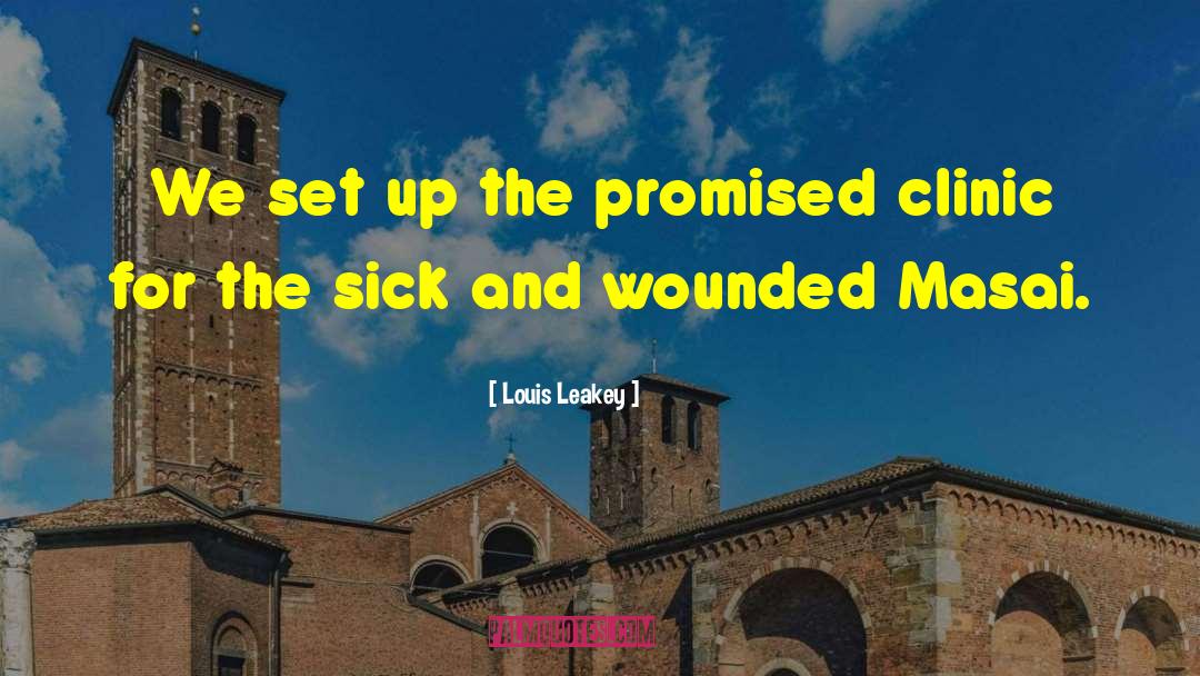 Louis Leakey Quotes: We set up the promised