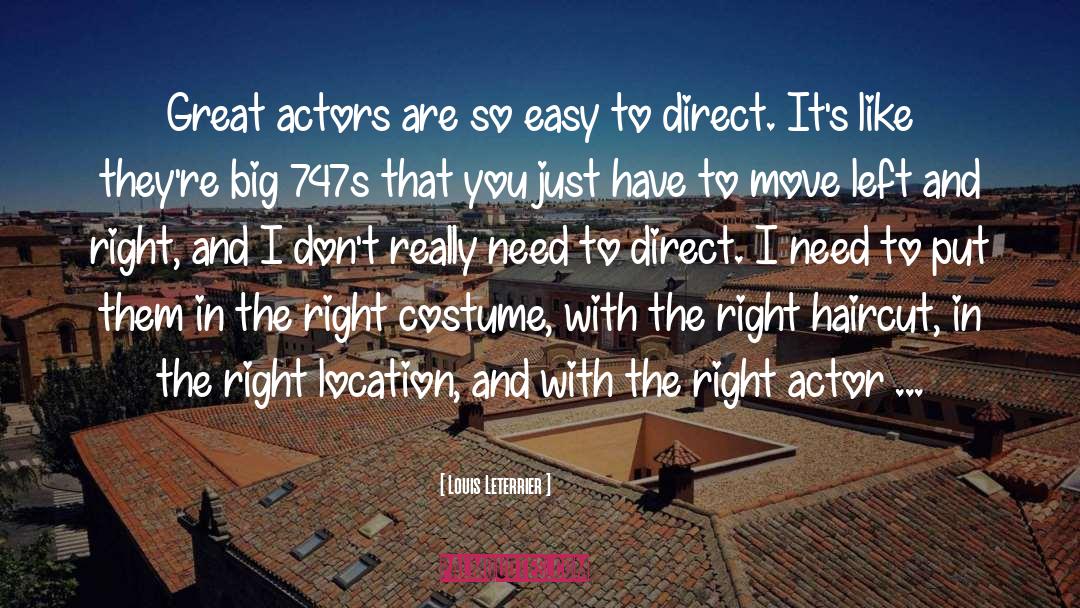 Louis Leterrier Quotes: Great actors are so easy