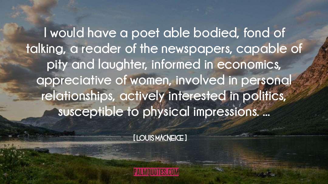 Louis MacNeice Quotes: I would have a poet