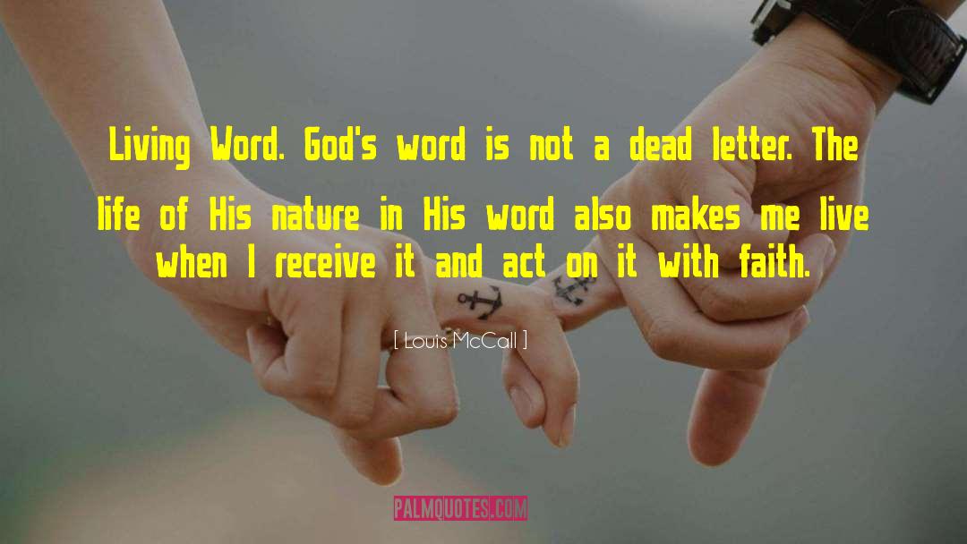 Louis McCall Quotes: Living Word. God's word is