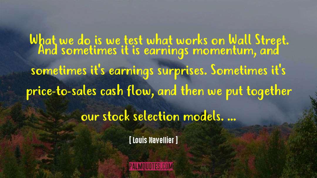 Louis Navellier Quotes: What we do is we