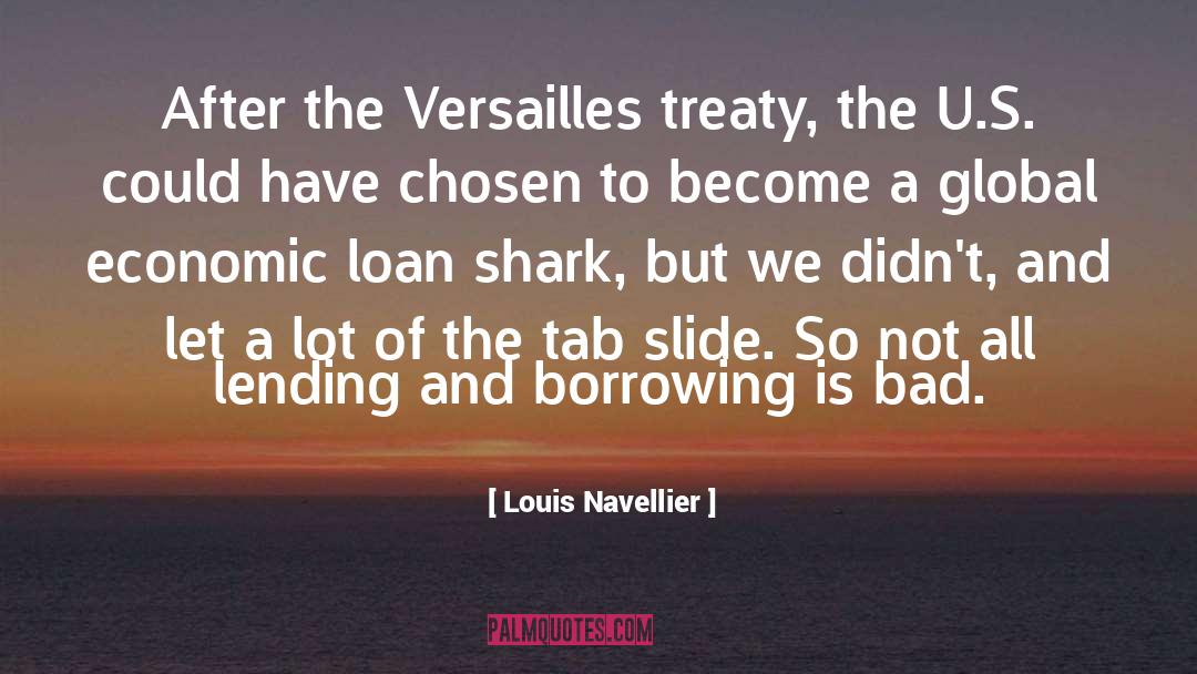 Louis Navellier Quotes: After the Versailles treaty, the