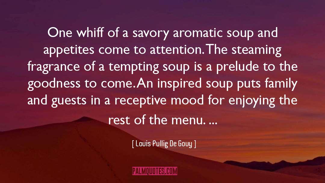 Louis Pullig De Gouy Quotes: One whiff of a savory