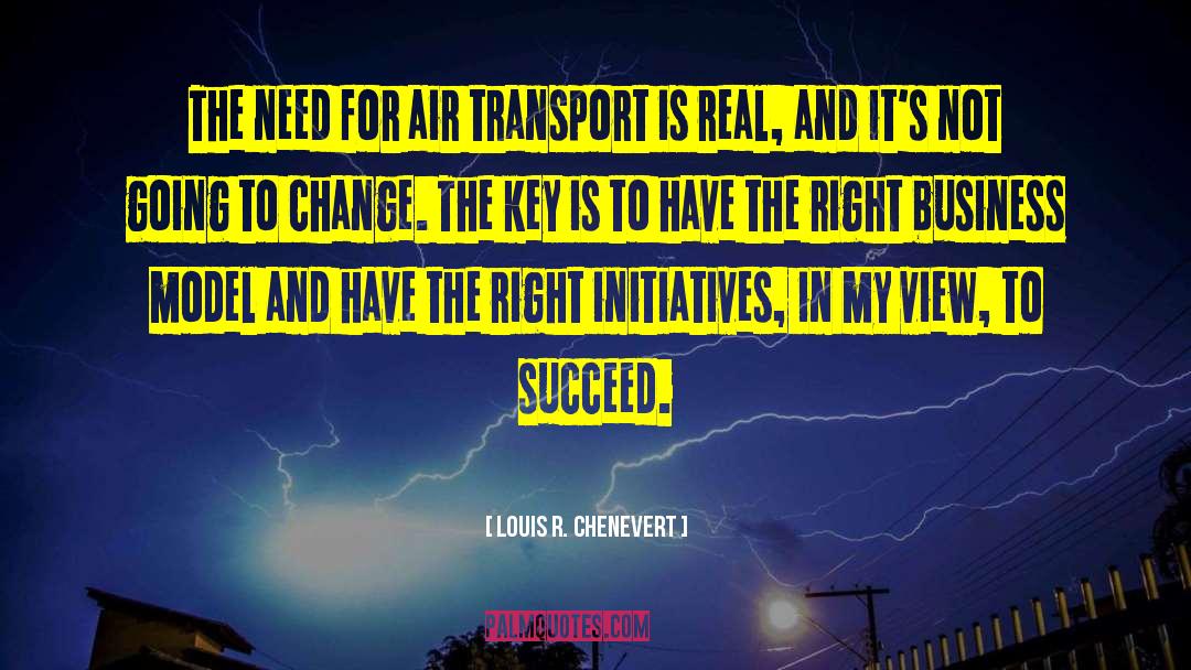 Louis R. Chenevert Quotes: The need for air transport