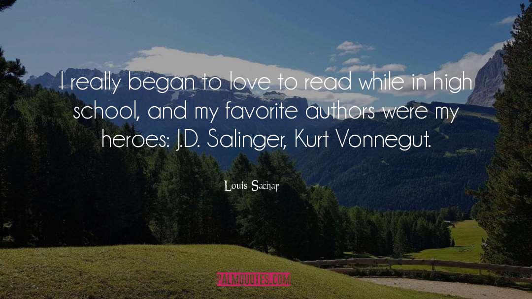 Louis Sachar Quotes: I really began to love