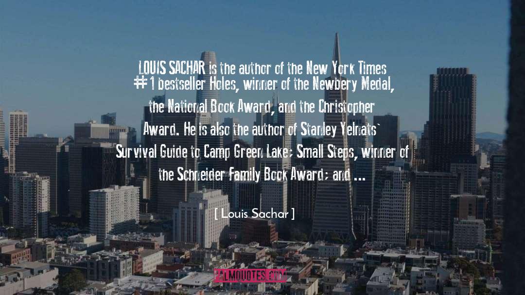 Louis Sachar Quotes: LOUIS SACHAR is the author