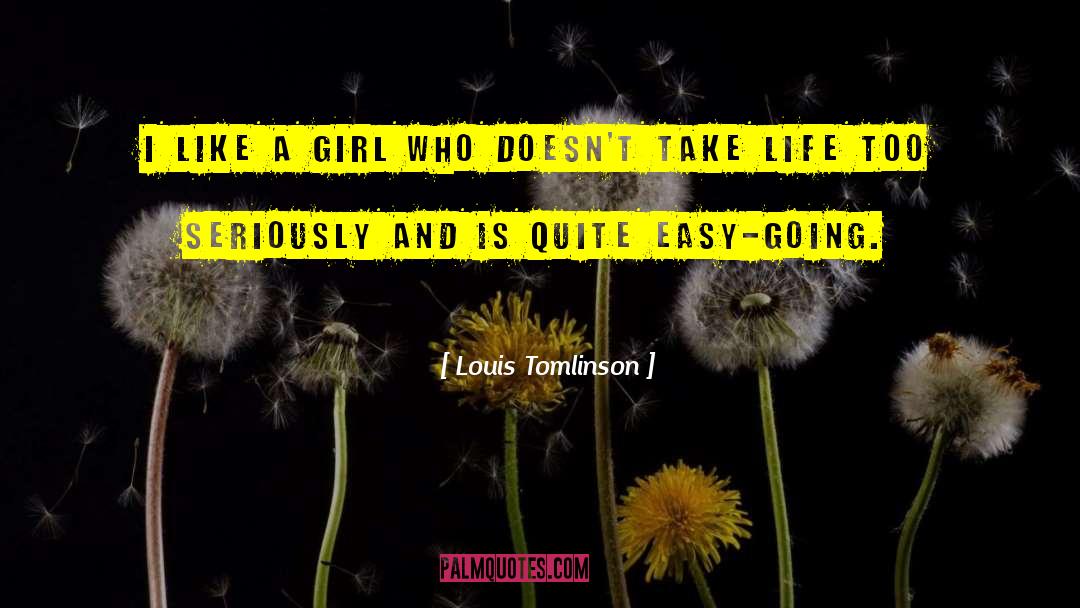 Louis Tomlinson Quotes: I like a girl who