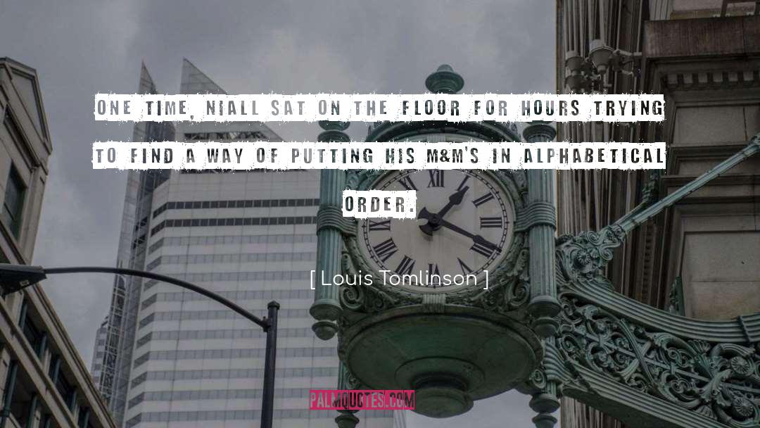 Louis Tomlinson Quotes: One time, Niall sat on