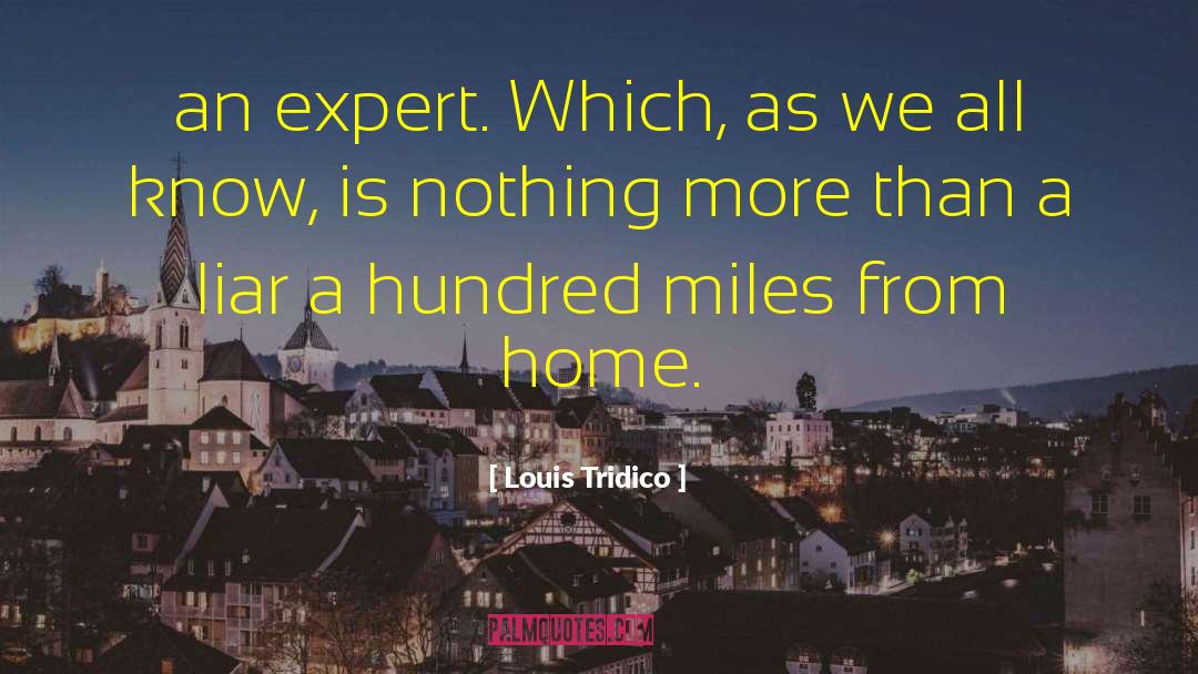 Louis Tridico Quotes: an expert. Which, as we