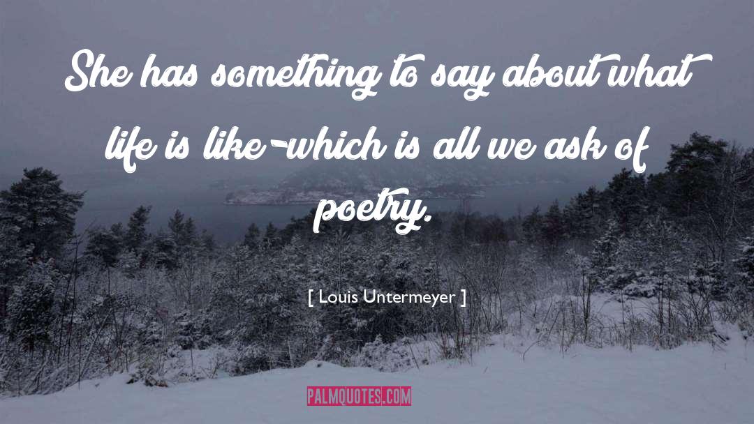 Louis Untermeyer Quotes: She has something to say