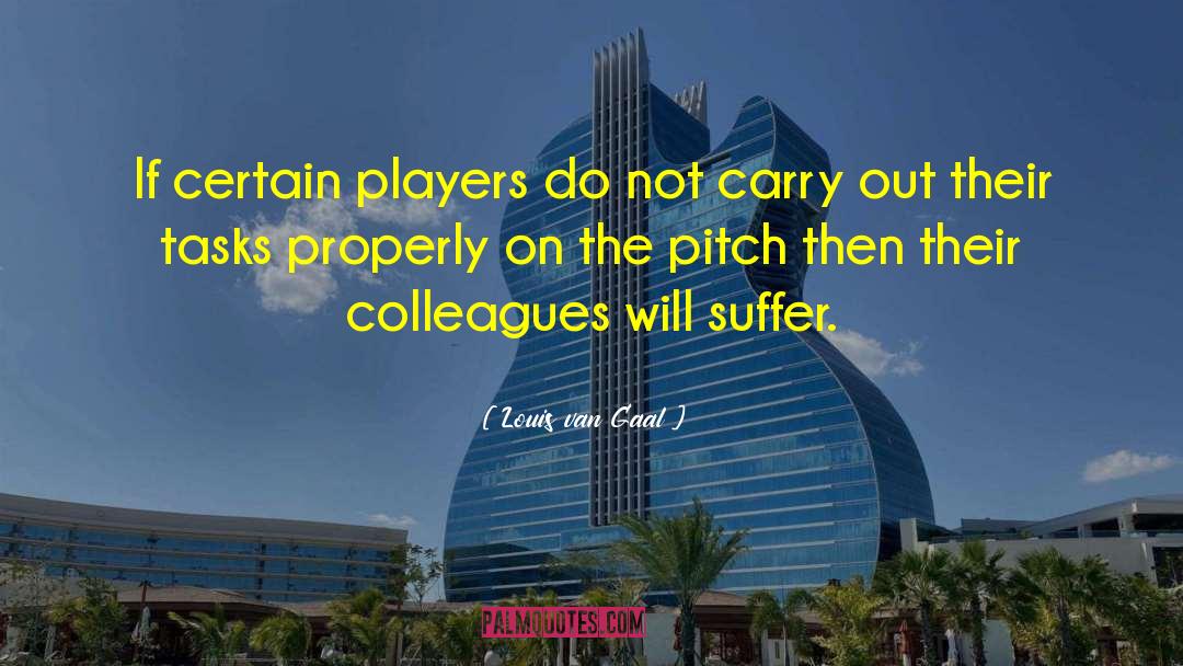Louis Van Gaal Quotes: If certain players do not