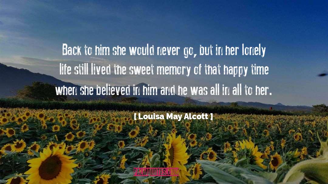 Louisa May Alcott Quotes: Back to him she would