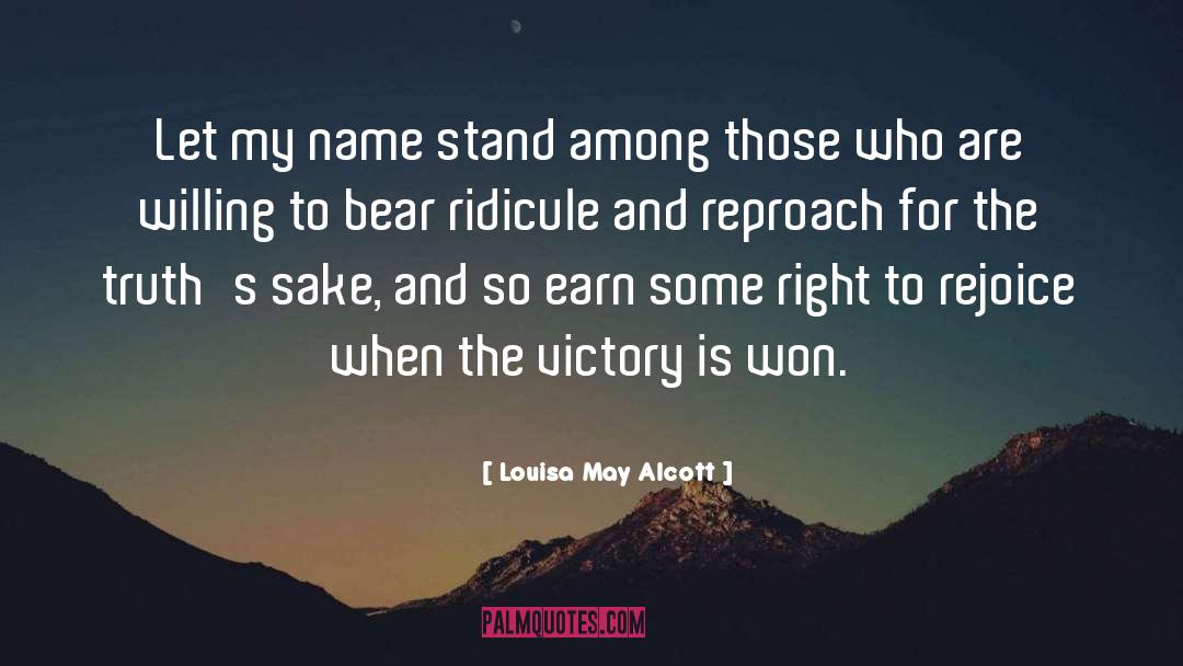 Louisa May Alcott Quotes: Let my name stand among