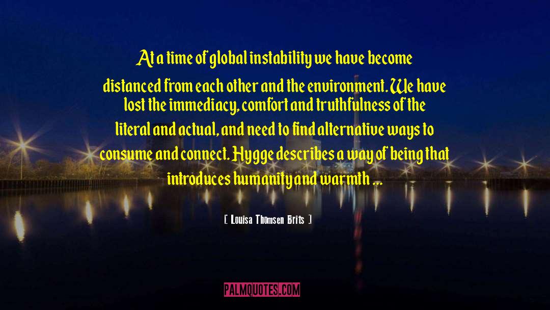 Louisa Thomsen Brits Quotes: At a time of global