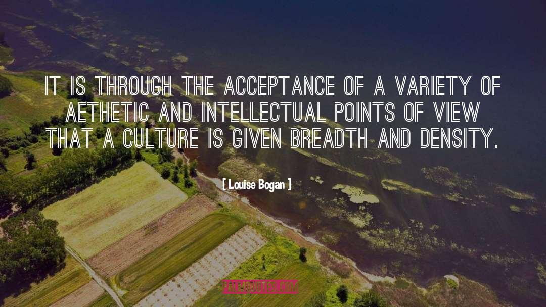 Louise Bogan Quotes: It is through the acceptance