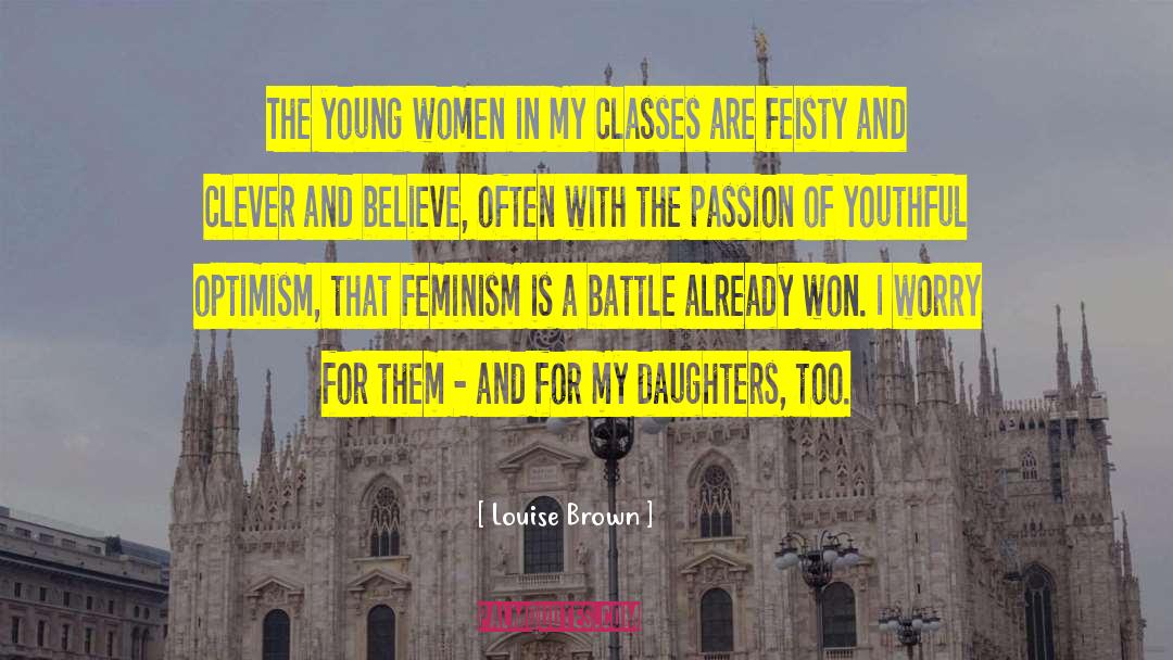 Louise Brown Quotes: The young women in my