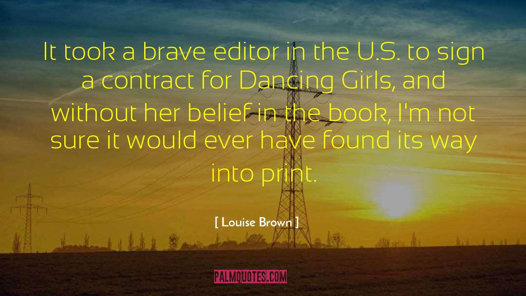 Louise Brown Quotes: It took a brave editor