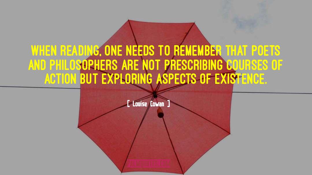 Louise Cowan Quotes: When reading, one needs to