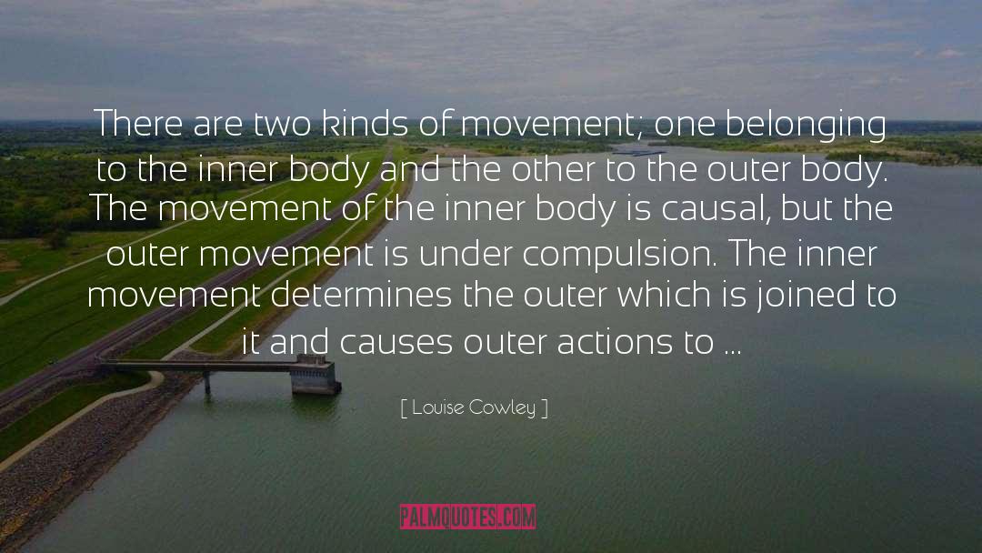 Louise Cowley Quotes: There are two kinds of