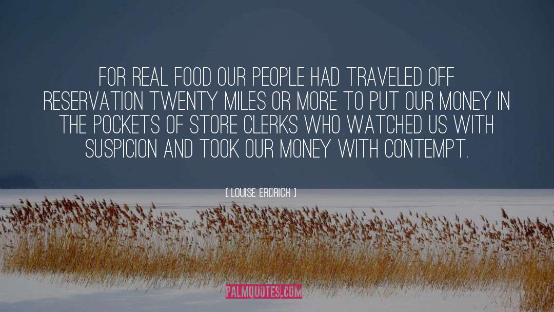 Louise Erdrich Quotes: For real food our people
