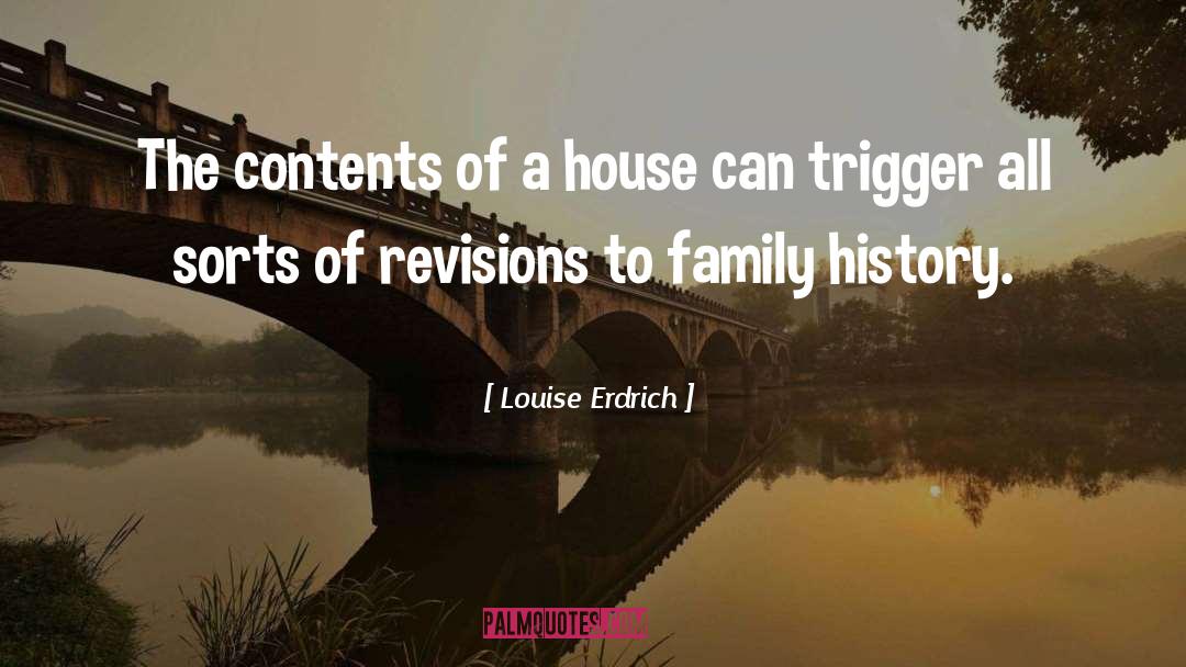 Louise Erdrich Quotes: The contents of a house