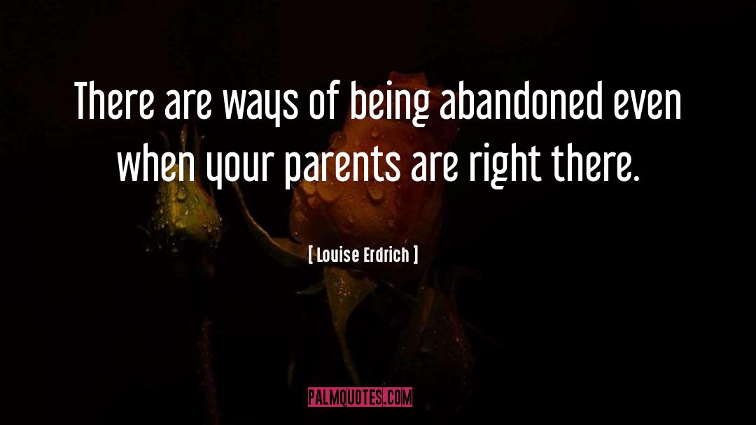 Louise Erdrich Quotes: There are ways of being