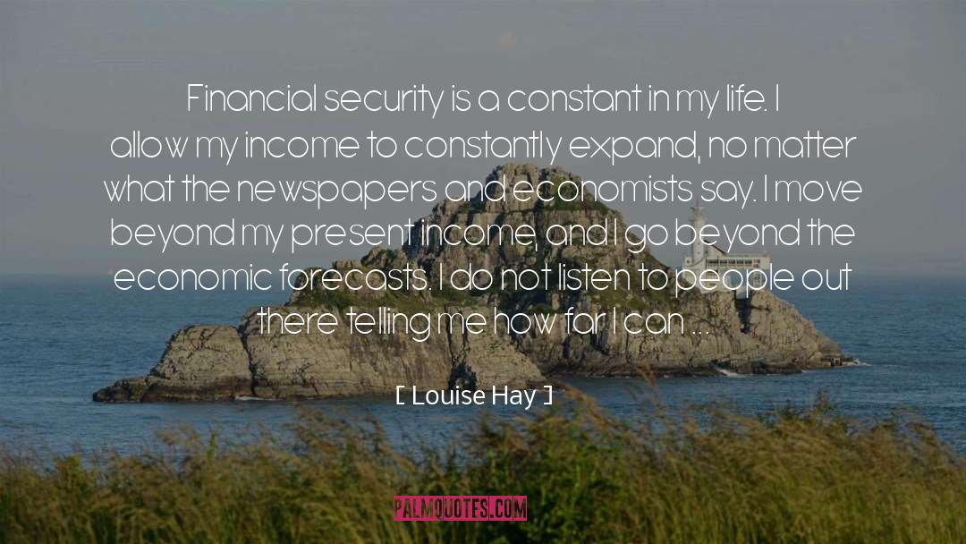Louise Hay Quotes: Financial security is a constant