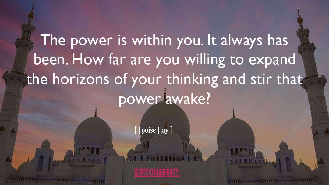 Louise Hay Quotes: The power is within you.
