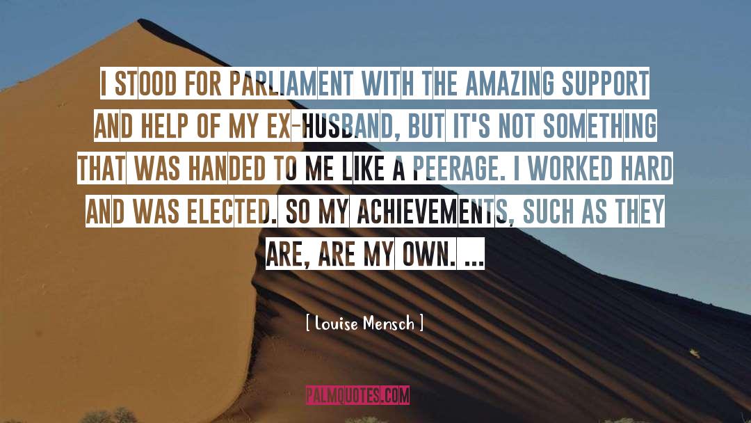 Louise Mensch Quotes: I stood for parliament with