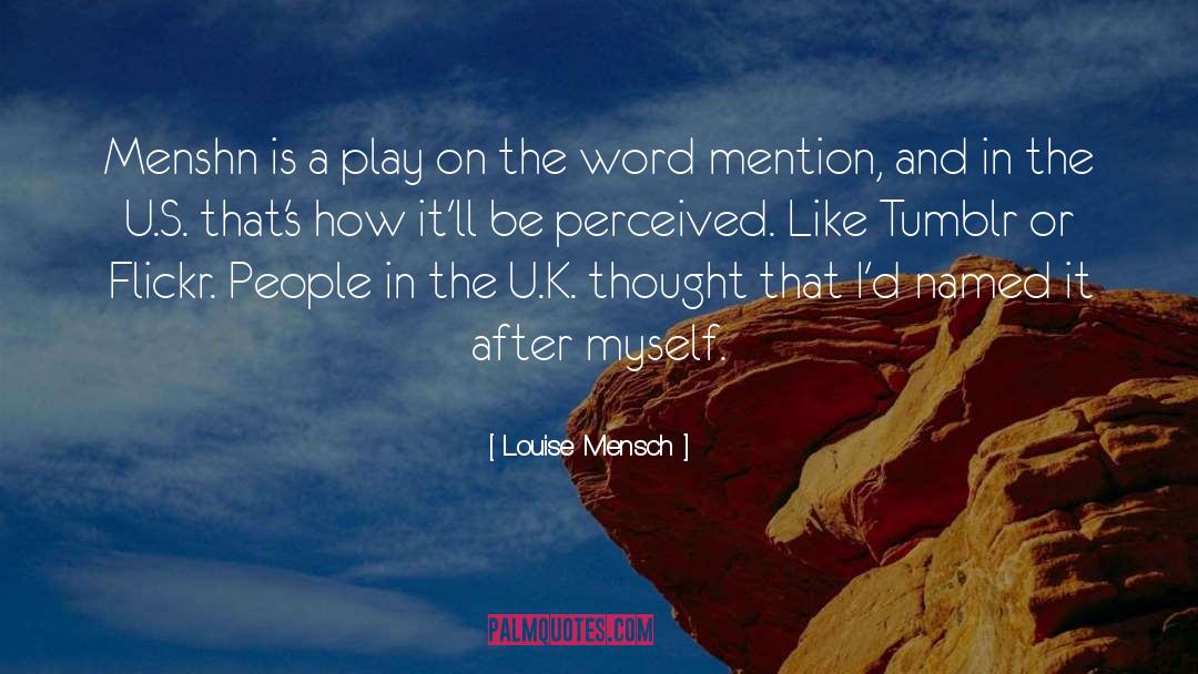 Louise Mensch Quotes: Menshn is a play on