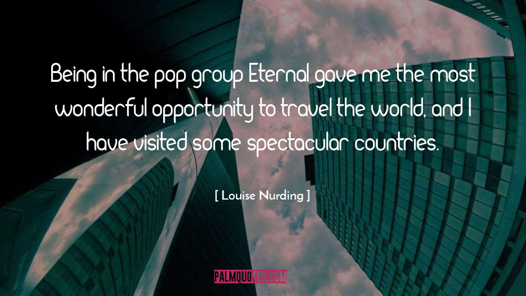 Louise Nurding Quotes: Being in the pop group