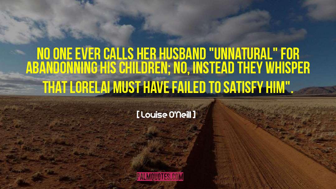 Louise O'Neill Quotes: No one ever calls her