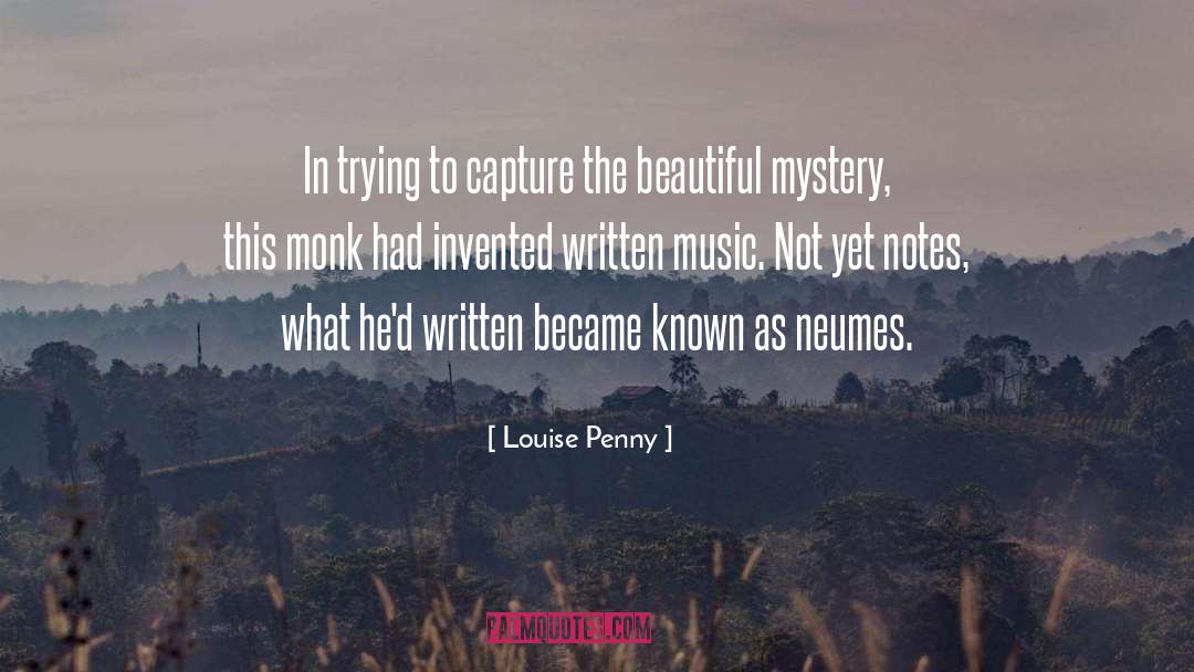 Louise Penny Quotes: In trying to capture the