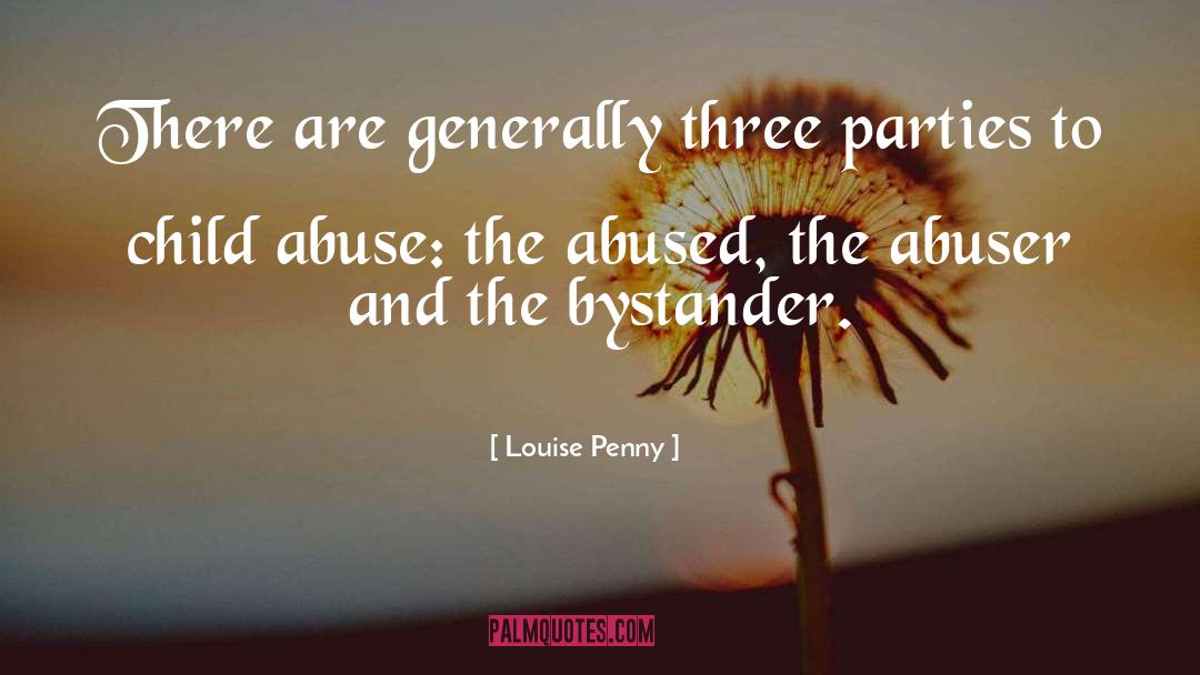 Louise Penny Quotes: There are generally three parties