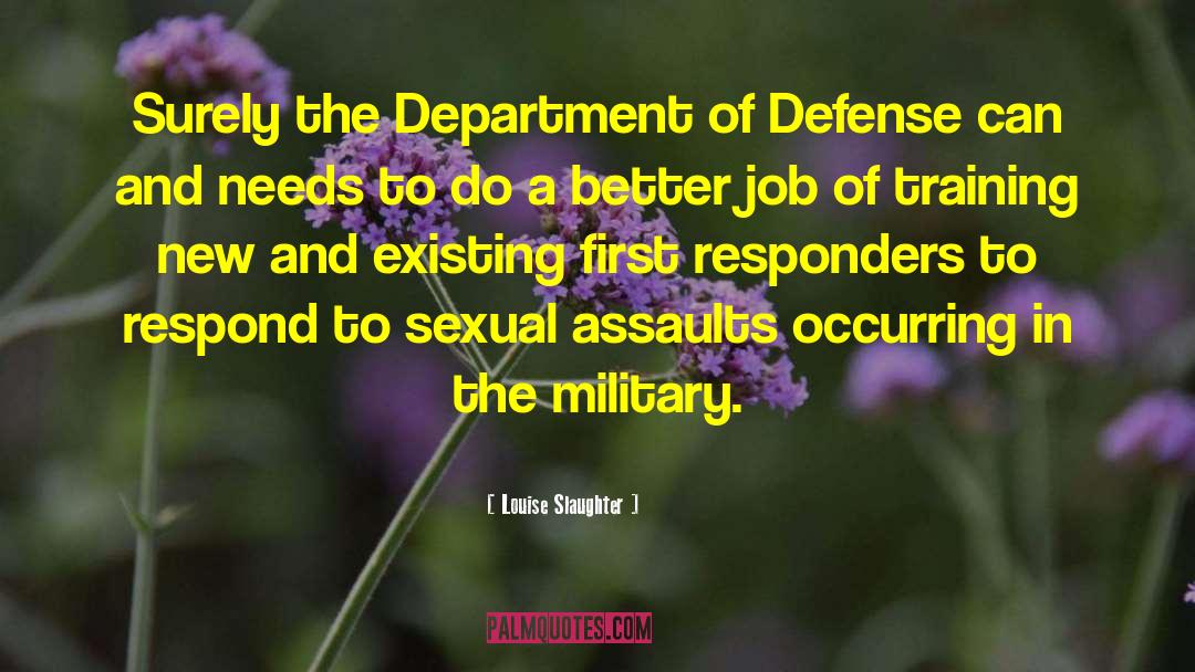 Louise Slaughter Quotes: Surely the Department of Defense